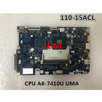 Používá se Pro Lenovo Ideapad 110-15ACL Notebooku základní Deska CPU A8-7410U UMA FRU 5B20L46266