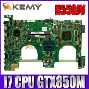 Akemy N550JV Notebooku základní deska pro ASUS VivoBook N550JV N550JK N550JX původní desku I7-4710HQ/4700HQ GTX850M-4GB